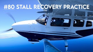 #80 Stall Recovery Practice in a Cessna 206 #80 Stall Recovery Practice in a Cessna 206