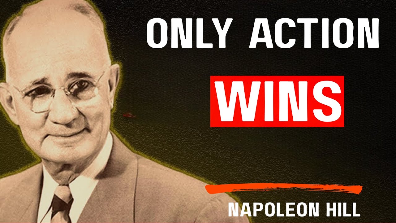 Outline Video Action is the Real Power - Napoleon Hill Motivation