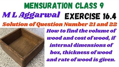 ICSE Mensuration Class 9 M L Aggarwal Exercise 16.4 solutions of Question Number 21 and 22