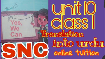 Snc English grade 1 | unit 10 full urdu translation | New syllabus | online tuition #ptb 2021