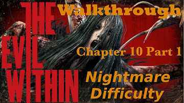 The Evil Within Walkthrough Nightmare With Commentary Chapter 10 - The Craftsman