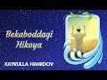Bekaboddagi Hikoya | Xayrulla Hamidov