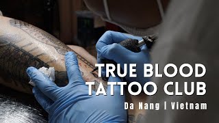 True Blood Tattoo Club | Đà Nẵng | Vietnam