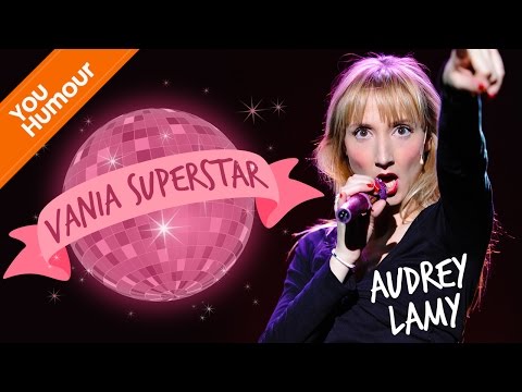 AUDREY LAMY - Vania superstar !