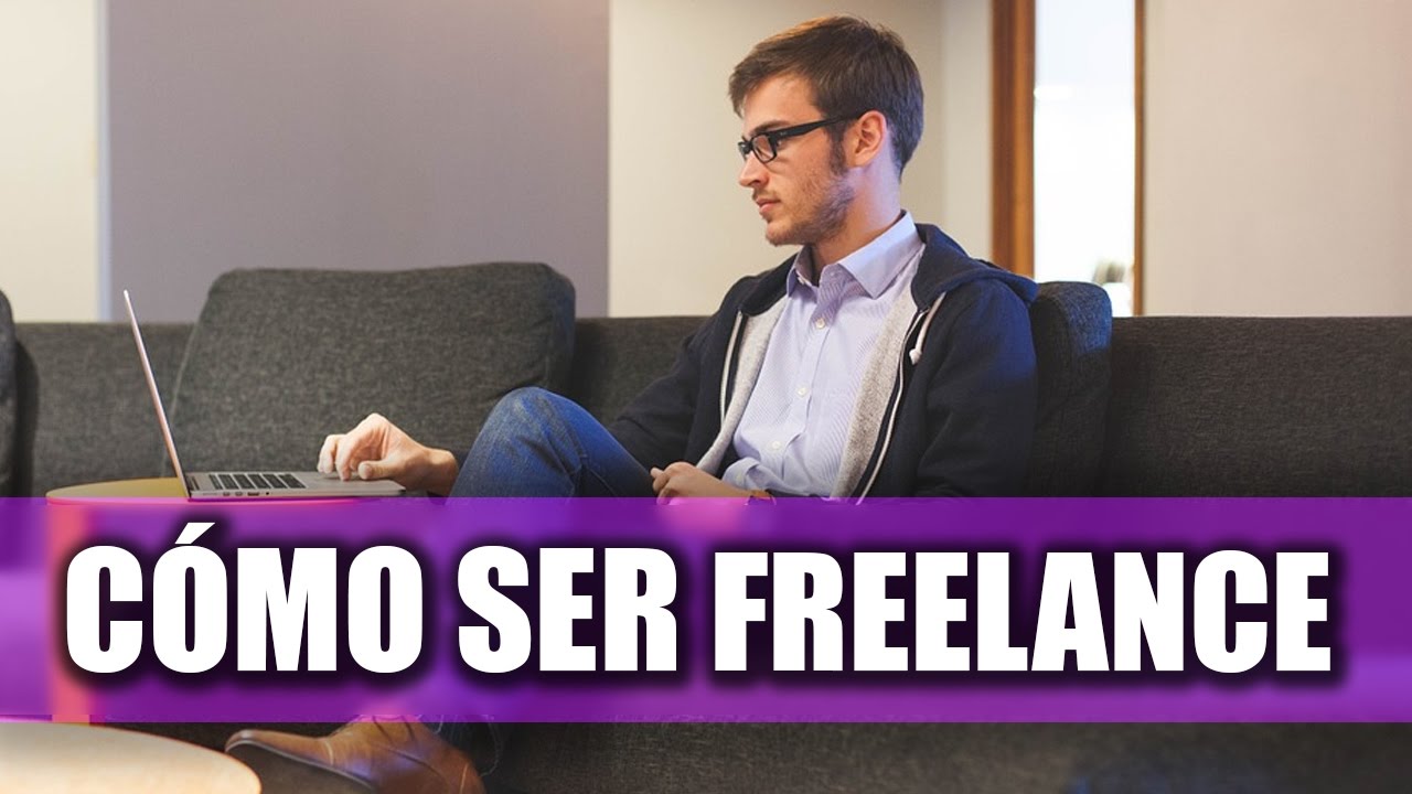 C mo Ser Freelance Tips Para Trabajar Desde Casa Por Internet YouTube