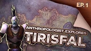 ANTHROPOLOGIST Explores Classic WoW's Tirisfal Glades Episode 1: Deathknell and the Forsaken!