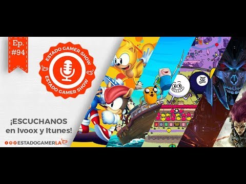 Estado Gamer Show #94 - Se lanzan demasiados juegos para la vida