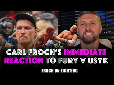 “The right man won FAIR AND SQUARE ” Carl Froch IMMEDIATE reaction to Tyson Fury v Oleksandr Usyk