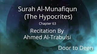 Surah Al-Munafiqun (The Hypocrites) Ahmed Al-Trabulsi  Quran Recitation
