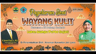 PAGELARAN WAYANG KULIT KI DALANG SUDARTO LAKON WAHYU PURBO SEJATI - DESA PAKUJATI PAGUYANGAN BREBES