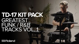 Roland TD-17 V-Drums Kit Pack | Roland Cloud Greatest Funk/R&B Tracks Vol. 1 Sound Demos
