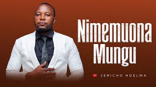 NIMEMUONA MUNGU _ OFFICIAL AUDIO _ JERICHO NDELWA