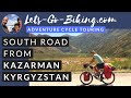 Part 158 - The South Road from Kazarman, Kyrgyzstan - World Cycle Tour - 2018