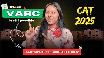 99%ile in VARC is Still Possible | Last Minute Tips and Strategies | 25 Days To CAT Exam 2025