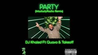 Party Remix - DJ KHALED ft. Quavo & Takeoff (MadadyRadio)