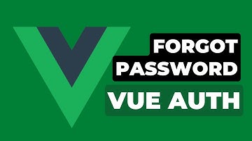 12 Forgot Password | Vue Authentication with Laravel