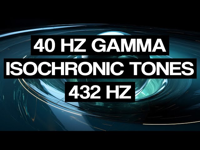 Gamma Isochronic Tones ▪ 40 Hz Pulse ▪ 432 Hz Resonance