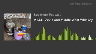 #144 - Zevia and Middle West Whiskey