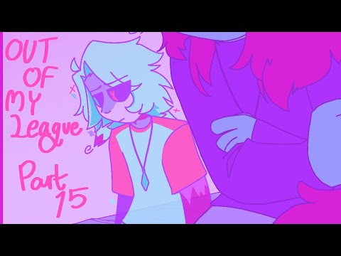 Out Of My League | Part 15 | Anything/Palette Map