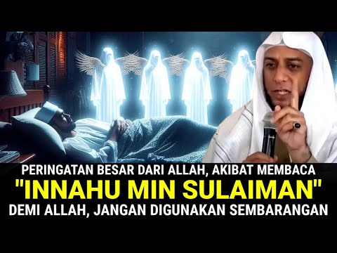 Inilah Akibatnya Jika Sering Membaca Ayat Innahu Min Sulaiman, Jagan Digunakan Sembarangan
