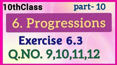10thClass,Progressions,Exercise 6.3, Q.No. 9,10,11,12 @Maths World Makes Smart In Telugu 