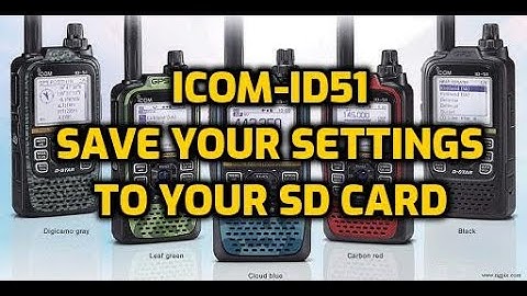 ICOM ID-51  Save settings to your SD card