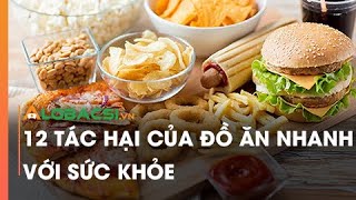 12 tác hại của đồ ăn nhanh với sức khỏe