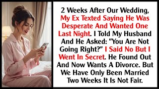 Download Lagu 2 Minggu Setelah Pernikahan Kami, Mantan Saya Mengirim Pesan Singkat yang Mengatakan Dia Putus As... MP3