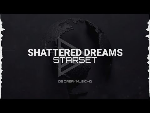 Starset Shattered Dreams Lyrics 