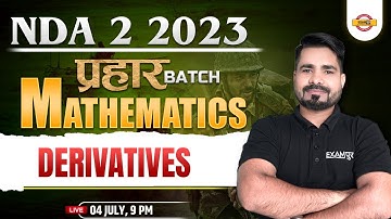 NDA Maths Class | Derivative | NDA 2 2023 | Maths by Tahir Sir | Maths For NDA Exam