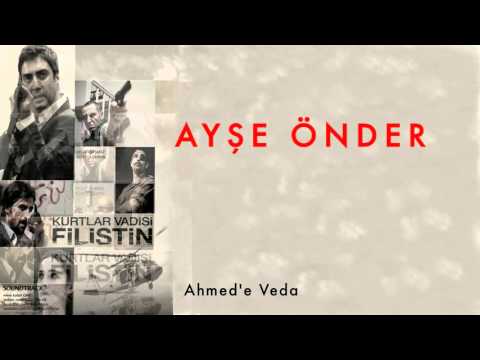 Ahmed'e Veda [ Kurtlar Vadisi Filistin Film Müzikleri © 2011 Kalan Müzik ]