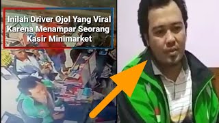 Video Driver Ojol Tampar Kasir di Minimarket, Setelah Viral Pelaku Minta Maaf