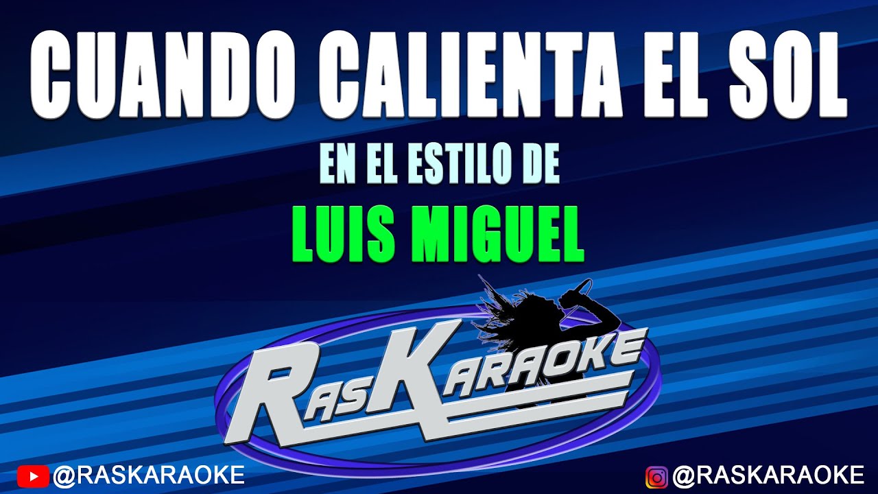 Cuando Calienta El Sol - Luis Miguel | Versión Karaoke
