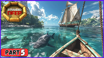 Touchdown On The New Island | Stranded Deep Gameplay | Part 5