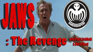 JAWS: THE REVENGE  Smersh Pod Review