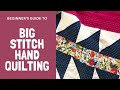 Easy Big Stitch Hand Quilting Tutorial