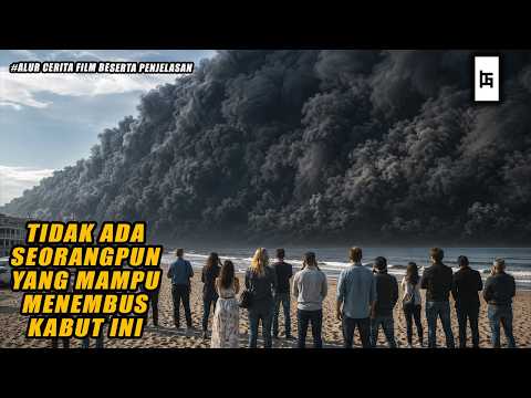 KABUT MISTERIUS DAN MEMATIKAN MEMBUAT SELURUH WARGA TERPERANGKAP - ALUR CERITA FILM