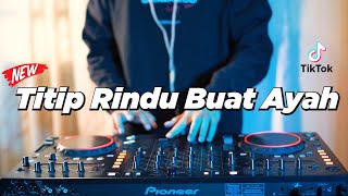 DJ TITIP RINDU BUAT AYAH Slow Remix Nostalgia (KEVIN STUDIO Remix)