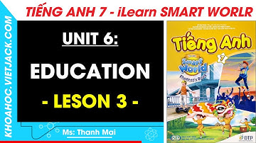 English Grade 7 Unit 6: Lesson 3 - page 50, 51 | iLearn Smart World (EASY TO UNDERSTAND)
