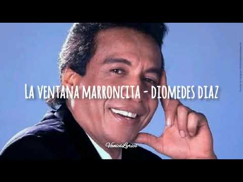 La ventana marroncita - Diomedes Diaz || Letra