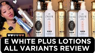 HONEST REVIEW ON E WHITE PLUS BODY LOTIONS 
