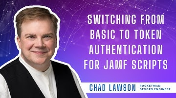 Switching from Basic to Token Authentication for Jamf Scripts