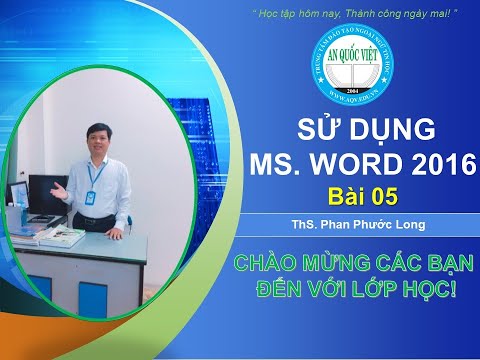 Lớp CNTT CB- Phần Word -Bài 05- Tin học văn phòng - TTTH AN QUỐC VIỆT TPHCM