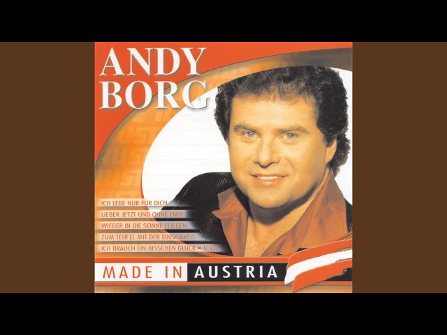 Andy Borg - Lieber Jetzt Und Ohne Ende