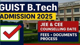 🎓 GUIST B.Tech Admission 2025 | JEE &amp; CEE Counselling Date, Fees, Documents, Process Explained!