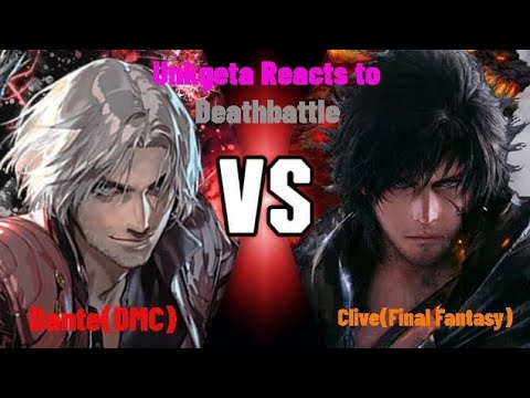Unkgeta reacts to DEATHBATTLE Dante vs Clive(Devil May Cry vs Final Fantasy)