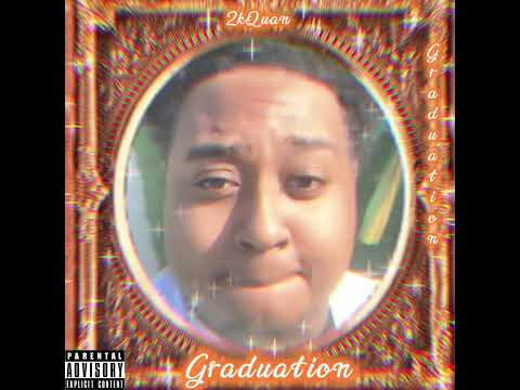 2kQuan - Graduation [Official Audio]