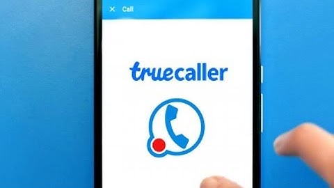 How To Record Audio Calls Automatically In Android Using Truecaller App