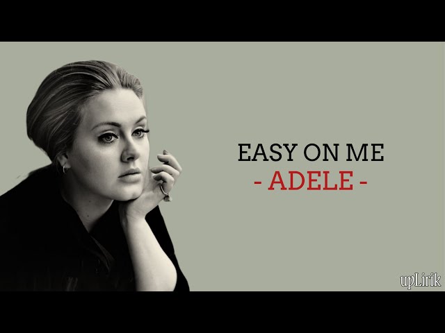 Adele - Easy On Me (Lirik dan Terjemahan) class=