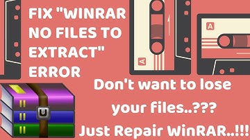 How to Fix WinRAR No Files to Extract Error | WinRAR Repair